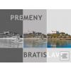 Premeny Bratislavy (Anton Šmotlák, Ľubomír Deák, Ján Lacika)