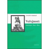 Veřejnost Skutečnost - iluze - fikce - Antonín Mokrejš