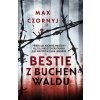 Bestie z Buchenwaldu - Max Czornyj