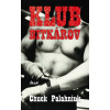 Klub bitkárov - Chuck Palahniuk