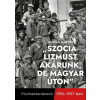 „Szocializmust akarunk, de magyar úton”