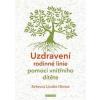 Uzdravení rodinné linie pomocí vnitřního dítěte - Rebecca Linder Hintze