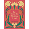 Far from the Madding Crowd