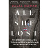 All She Lost : The Explosion in Lebanon, the Collapse of a Nation and the Women who Survive - Dalal Mawad, Bloomsbury Publishing PLC
