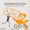 Jackson Pollock Splashed Paint And Wasn't Sorry - Fausto Gilberti