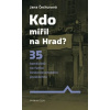 Kdo mířil na Hrad? - Čechurová Jana