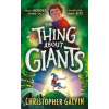 The Thing About Giants - Christopher Galvin, Walker Books Ltd