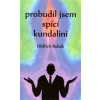 Probudil jsem spící kundaliní - Oldřich Bubák