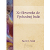 Zo Slovenska do východnej Indie - Pavol O. Silaši