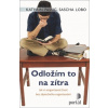 Odložím to na zítra - Kathrin Passigová, Sascha Lobo