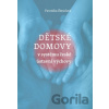 Dětské domovy v systému české ústavní výchovy - Veronika Štenclová