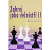 Zahrej jako velmistři II - Biolek Richard