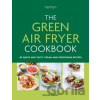 The Green Air Fryer Cookbook - Denise Smart