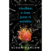 Všechno, o čem jsem ti neřekla (Sloan Harlow)