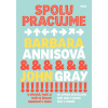 Spolupracujme - 8 důvodů, proč si muži se ženami nerozumí v práci - Barbara Annisová, John Gray