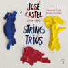 JOSÉ CASTEL: String Trios (CD) (Concerto 1700 | Daniel Pinteño, violin & director)