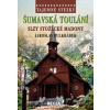 Šumavská toulání Slzy stožecké Madony - Jaroslav Pulkrábek