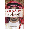 Vraždy v Arábii - Soňa Bulbeck