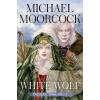 The White Wolf: The Elric Saga Part 3 (Moorcock Michael)