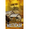 Mastičkár: Mastičkár - Tadeusz Dołęga-Mostowicz - online doručenie
