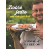 Dobré jedlo pre dobrých ľudí
