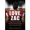Love, Zac - Reid Forgrave