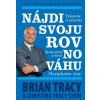Nájdi svoju rovnováhu - Brian Tracy
