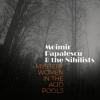 Moimir Papalescu & The Nihilists: Mystery Women in the Acid Pools LP - Moimir Papalescu, The Nihilists