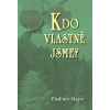 Kdo vlastně jsme? - 5.díl - Vladimír Megre