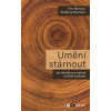 Umění stárnout - Jak dosáhnout zralosti a získat svobodu - Fritz Reinmann, Wolfgang Kleespies