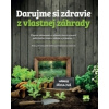 Darujme si zdravie z vlastnej záhrady