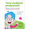 Testy studijních předpokladů - Žaneta Kovářová, Petra Šanderová, Matěj Vitouch, Kristýna Melicharová