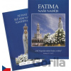 Fatima, naše naděje + Té Paní jež zem naši navštěvuje