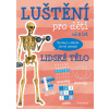 Luštění pro děti - lidské tělo - Kateřina Šípková