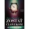 Zostať človekom