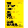 Ultimate Hidden Truth of the World . . . - David Graeber