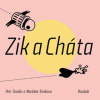 Zik a Cháta (Markéta Šimková, Petr Šmalec)