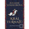 Král turnajů (Juliane Stadlerová)