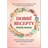 Dobré recepty starej mamy - Anna Lipovská