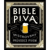 Bible piva - Mistrovský průvodce pivem (Mark Dredge)