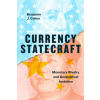 Currency Statecraft (Benjamin J Cohen)(Brožovaná)