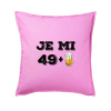 Je mi 50 pivo - Vankúš 50x50 - 50x50 - Vrátane výplne ( Ružová )