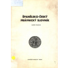 Španělsko český právnický slovník - Ludmila Vanclová
