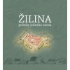 Žilina, príbehy jedného mesta - Kolektív