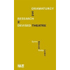 Dramaturgy and Research in Devised Theatre