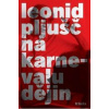 Na karnevalu dějin - Leonid Pljušč