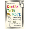 Kdopak to tu kope aneb zápisky z plodové - Petra Braunová