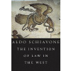 Schiavone, A: The Invention of Law in the West