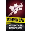 Nevinným se neodpouští - Dán Dominik