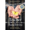 Teacher of Auschwitz - Wendy Holden, Allen & Unwin